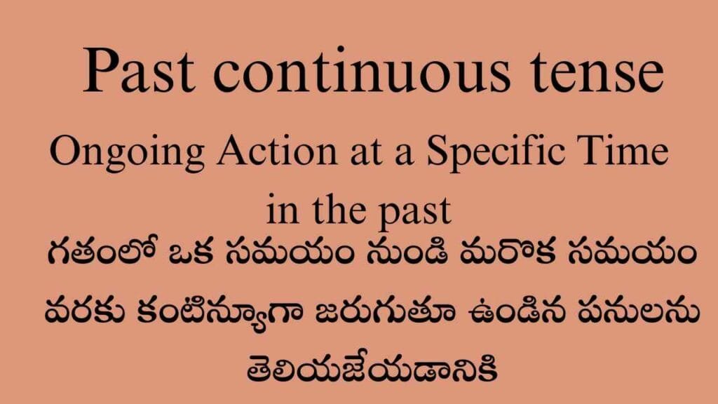 ON GOING ACTIONS AT A SPECIFIC TIME IN THE PAST