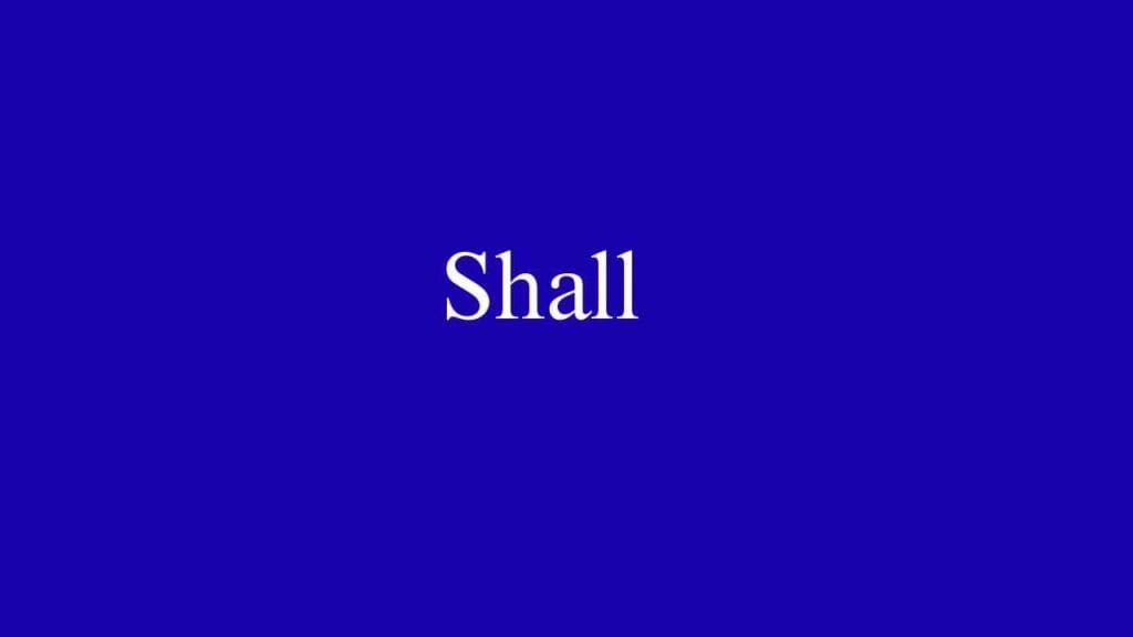 SHALL